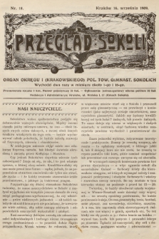 Przegląd Sokoli : organ Okręgu I (Krakowskiego) Pol. Tow. Gimnast. Sokolich. R.1, 1909, nr 18