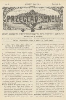 Przegląd Sokoli : organ Okręgu I (Krakowskiego) Pol. Tow. Gimnast. Sokolich. R.5, 1913, nr 7