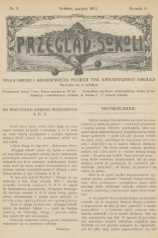 Przegląd Sokoli : organ Okręgu I (Krakowskiego) Polskich Tow. Gimnastycznych Sokolich. R.5, 1913, nr 8