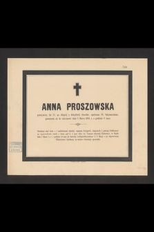 Anna Proszowska przeżywszy lat 32, [...] przeniosła się do wieczności dnia 5 Marca 1884 r. [...]