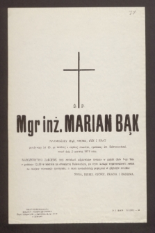 Ś.p. Mgr inż. Marian Bąk [...] zmarł dnia 2 czerwca 1970 roku [...]