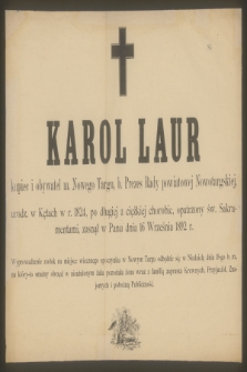 Karol Laur [...] zasnął w Panu dnia 16 Września 1892 r. [...]
