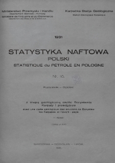 Statystyka Naftowa Polski = Statistique du Pétrole en Pologne. R. 6, 1931, nr 10
