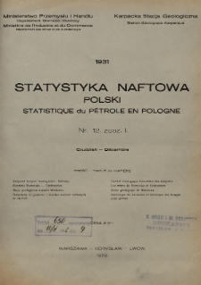 Statystyka Naftowa Polski = Statistique du Pétrole en Pologne. R. 6, 1931, nr 12, z. 1-2