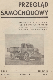 Przegląd Samochodowy : miesięcznik wydawany przez Departament Wojsk Samochodowych Ministerstwa Obrony Narodowej. R.1, 1947, Zeszyt 9