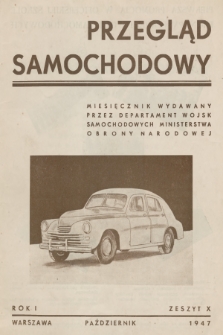 Przegląd Samochodowy : miesięcznik wydawany przez Departament Wojsk Samochodowych Ministerstwa Obrony Narodowej. R.1, 1947, Zeszyt 10