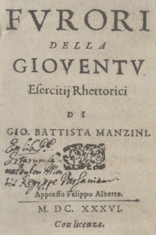 Fvrori Della Gioventv. Esercitij Rhettorici Di Gio. Battista Manzini. [P. 1]-2