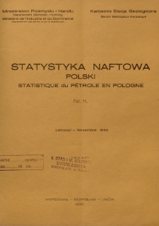 Statystyka Naftowa Polski = Statistique du Pétrole en Pologne. R. 5, 1930, nr 11