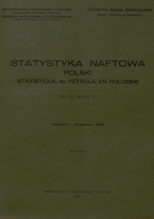 Statystyka Naftowa Polski = Statistique du Pétrole en Pologne. R. 5, 1930, nr 12, z. 1