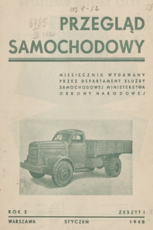 Przegląd Samochodowy : miesięcznik wydawany przez Departament Służby Samochodowej Ministerstwa Obrony Narodowej. R.2, 1948, Zeszyt 1