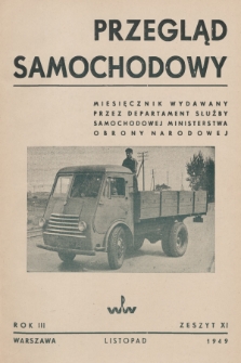 Przegląd Samochodowy : miesięcznik wydawany przez Departament Służby Samochodowej Ministerstwa Obrony Narodowej. R.3, 1949, Zeszyt 11