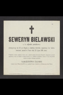 Seweryn Bielawski c. k. adjunkt podatkowy przeżywszy lat 49, [...] zasnął w Panu dnia 23 Lipca 1891 roku