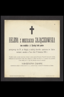 Helena z Mikulskich Zajączkowska [...] zasnęła w Panu dnia 11 kwietnia 1894 r. [...]