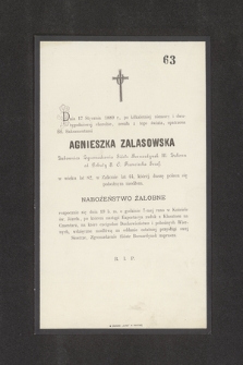 Dnia 17 stycznia 1889 r. [...] zeszła z tego świata, opatrzona śś. Sakramentami Agnieszka Zalasowska [...]