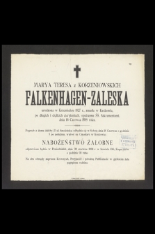 Marya Teresa z Korzeniowskich Falkenhagen Zaleska [...] zmarła w Krakowie [...] dnia 16 czerwca 1898 roku [...]