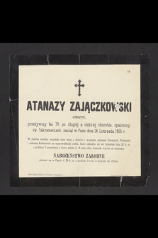 Atanazy Zajączkowski [...] zasnął w Panu dnia 26 Listopada 1895 r. [...]