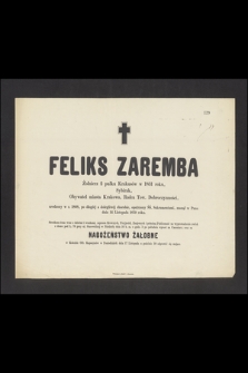 Feliks Zaremba [...] zasnął w Panu dnia 14 Listopada 1879 roku [...]