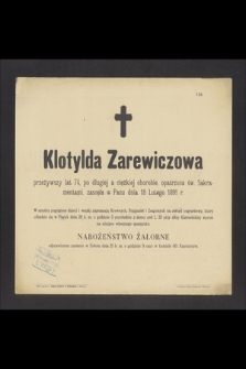 Klotylda Zarewiczowa [...] zasnęła w Panu dnia 18 Lutego 1891 r. [...]