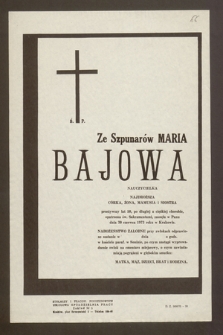 Ś.p. Ze Szpunarów Maria Bajowa nauczycielka [...] zasnęła w Panu dnia 30 czerwca 1973 roku w Krakowie [...]