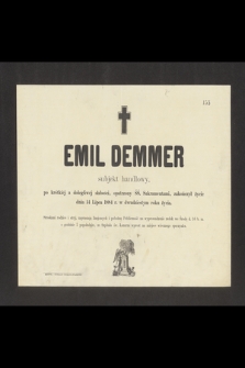 Emil Demmer subjekt handlowy [...] zakończył dnia 14 Lipca 1884 r. [...]