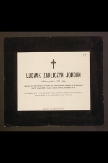 Ludwik Zakliczyn Jordan żołnierz polski z 1831 roku [...] przeniósł się do wieczności dnia 10 sierpnia 1884 r. [...]