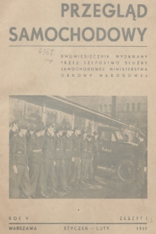 Przegląd Samochodowy : dwumiesięcznik Szefostwa Służby Samochodowej MON. R.5, 1951, Zeszyt 1