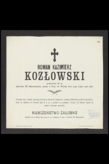 Roman Kazimierz Kozłowski przeżywszy lat 27 [...] zasnął w Panu we Wtorek dnia 24-go Lipca 1900 roku [...]