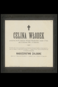 Celina Włodek przeżywszy lat 16, [...], zasnęła w Panu dnia 14 Kwietnia 1898 r. w Krakowie