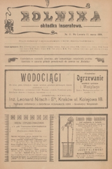Rolnik : tygodnik dla gospodarzy wiejskich : organ c. k. galicyjskiego Towarzystwa gospodarskiego. R.37, T.66 [i.e. 67], 1904, nr 11 + dod.