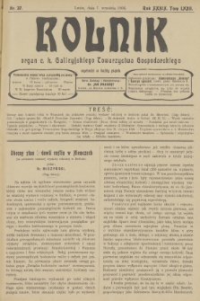 Rolnik : organ c. k. Galicyjskiego Towarzystwa Gospodarskiego. R.39, T.72, 1906, nr 37 + dod.