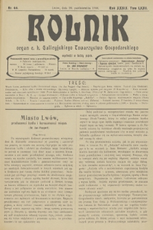 Rolnik : organ c. k. Galicyjskiego Towarzystwa Gospodarskiego. R.39, T.72, 1906, nr 44 + dod.