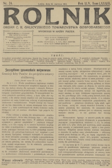 Rolnik : organ c. k. Galicyjskiego Towarzystwa Gospodarskiego. R.45, T.83, 1912, nr 24