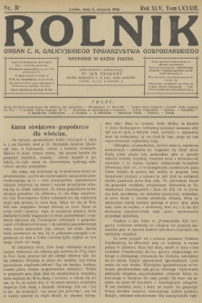 Rolnik : organ c. k. Galicyjskiego Towarzystwa Gospodarskiego. R.45, T.84, 1912, nr 31