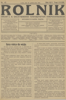 Rolnik : organ c. k. Galicyjskiego Towarzystwa Gospodarskiego. R.45, T.84, 1912, nr 42