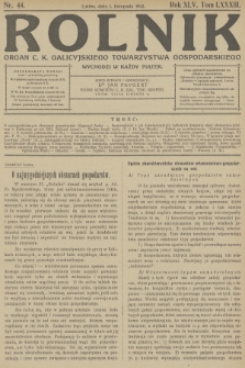 Rolnik : organ c. k. Galicyjskiego Towarzystwa Gospodarskiego. R.45, T.84, 1912, nr 44