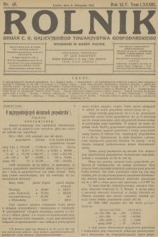 Rolnik : organ c. k. Galicyjskiego Towarzystwa Gospodarskiego. R.45, T.84, 1912, nr 45