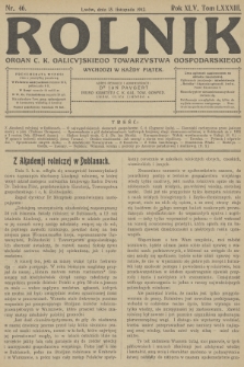 Rolnik : organ c. k. Galicyjskiego Towarzystwa Gospodarskiego. R.45, T.84, 1912, nr 46