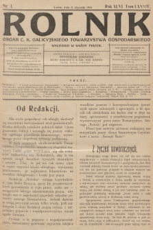 Rolnik: Organ c. k. Galicyjskiego Towarzystwa Gospodarskiego. R.46, T.85, 1913, nr 1