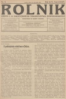 Rolnik: Organ c. k. Galicyjskiego Towarzystwa Gospodarskiego. R.46, T.85, 1913, nr 5