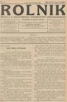 Rolnik: Organ c. k. Galicyjskiego Towarzystwa Gospodarskiego. R.46, T.85, 1913, nr 9