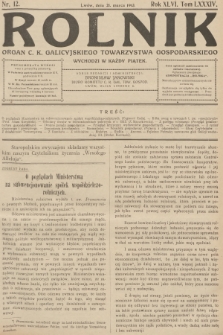 Rolnik: Organ c. k. Galicyjskiego Towarzystwa Gospodarskiego. R.46, T.85, 1913, nr 12