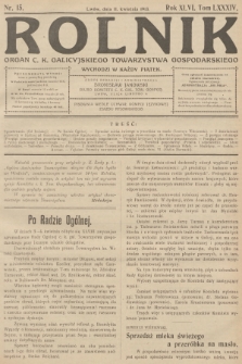 Rolnik: Organ c. k. Galicyjskiego Towarzystwa Gospodarskiego. R.46, T.85, 1913, nr 15