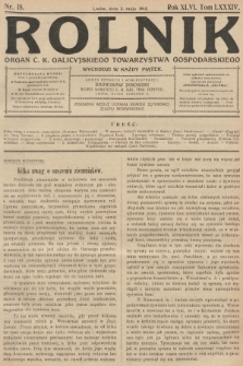 Rolnik: Organ c. k. Galicyjskiego Towarzystwa Gospodarskiego. R.46, T.85, 1913, nr 18 + dod.