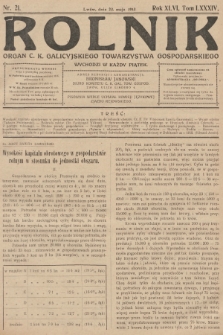 Rolnik: Organ c. k. Galicyjskiego Towarzystwa Gospodarskiego. R.46, T.85, 1913, nr 21