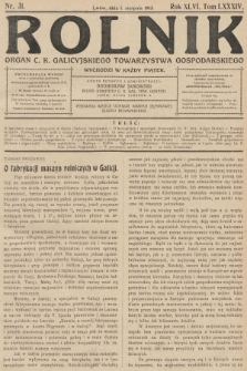 Rolnik: Organ c. k. Galicyjskiego Towarzystwa Gospodarskiego. R.46, T.86, 1913, nr 31