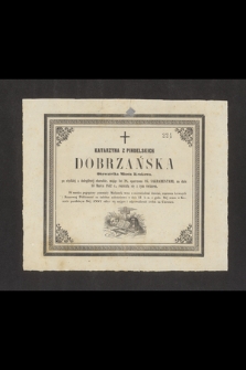 Katarzyna z Pindelskich Dobrzańska Obywatelka Miasta Krakowa [...] na dniu 13 Marca 1852 r., rozstała się z tym światem [...]