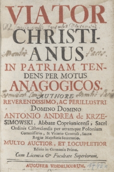 Viator Christianus In Patriam Tendens Per Motus Anagogicos