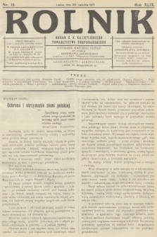 Rolnik: Organ c. k. Galicyjskiego Towarzystwa Gospodarskiego. R.49, T.89, 1917, nr 16