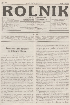 Rolnik: Organ c. k. Galicyjskiego Towarzystwa Gospodarskiego. R.49, T.90, 1917, nr 32