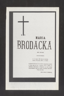 Ś. P. Maria Brodacka, art. malarz, nauczycielka ur. 22 marca 1904 we Lwowie, zmarła 19 stycznia 1991 roku w Lesku [...]
